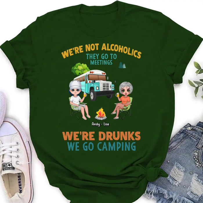 Personalized Camping Shirt/Hoodie - Up to 6 People - Gifts Idea for Friends/Camping Lovers - We're Not Alcoholics