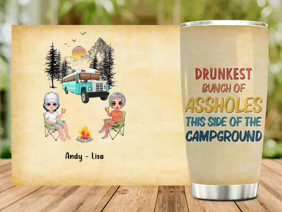 Personalized Camping Tumbler - Up to 6 People - Gifts Idea for Friends/Camping Lovers - Drunkest Bunch Of Assholes This Side Of The Campground