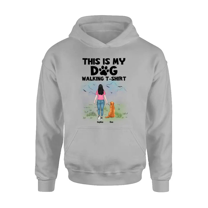 Personalized Dog Shirt/Hoodie - Up to 4 Dogs - Gift Idea For Dog Lovers - This Is My Dog Walking T-Shirt