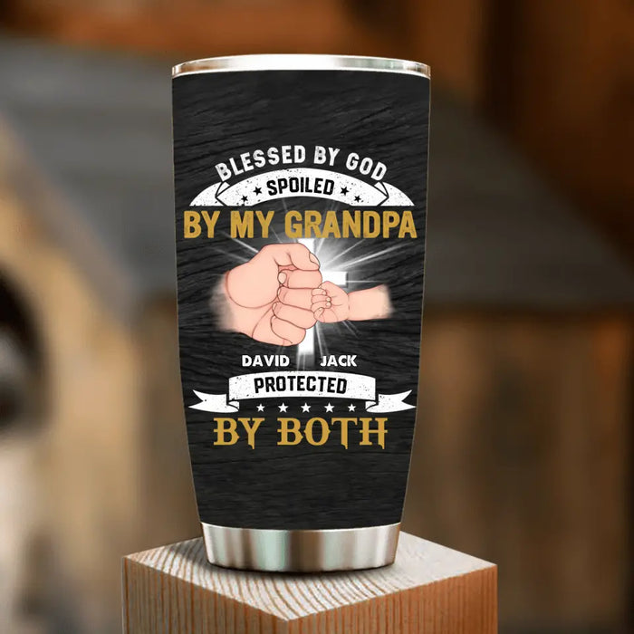 Personalized Grandkids Tumbler - Up to 5 Kids - Gift Idea For Grandma/Grandpa - Blessed By God Spoiled By My Grandpa Protected By Both
