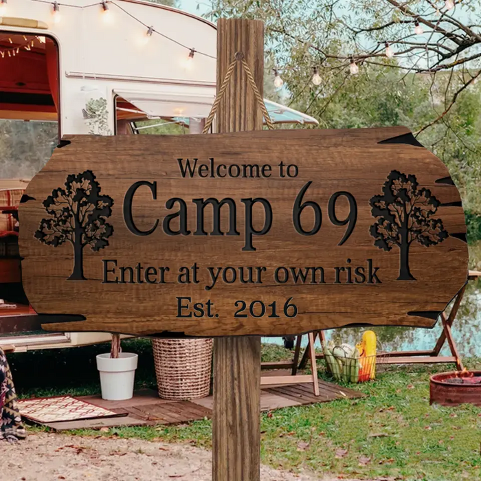 Personalized Camping Wooden Sign - Gift Idea For Camping Lovers - Welcome To Camp 69 Enter At Your Own Risk