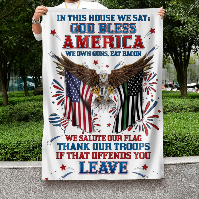 Personalized Independence Day Flag - Gift Idea For Independence Day/Veteran - In This House We Say God Bless America