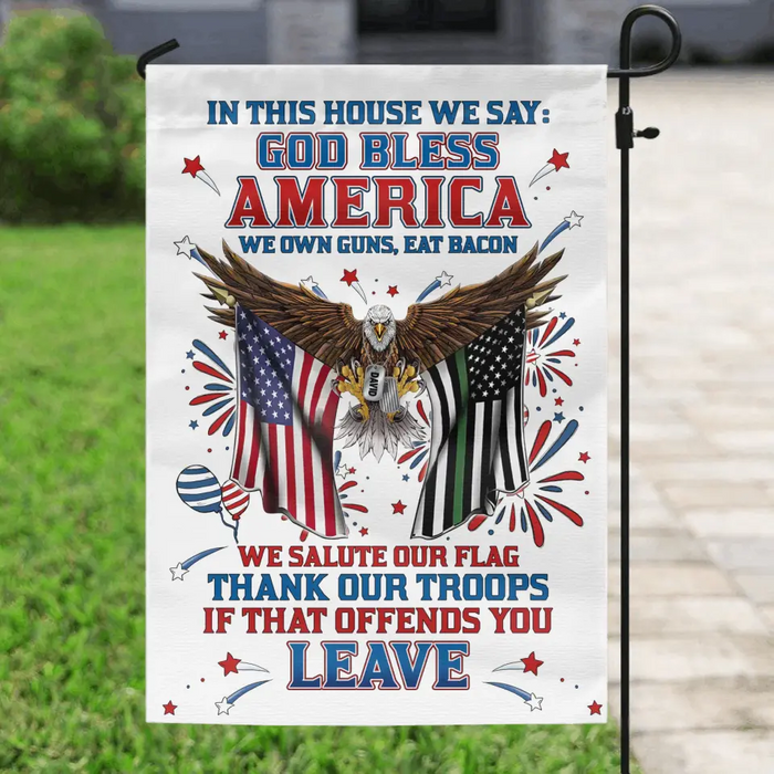 Personalized Independence Day Flag - Gift Idea For Independence Day/Veteran - In This House We Say God Bless America