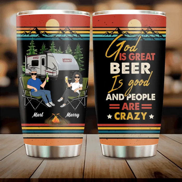 Personalized Camping Tumbler - Gift Idea For Camping Lover - God Is Great Beer Is Good And People Are Crazy