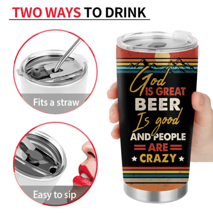 Personalized Camping Tumbler - Gift Idea For Camping Lover - God Is Great Beer Is Good And People Are Crazy