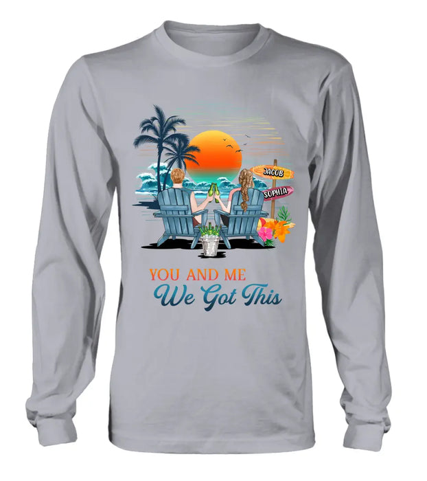 Personalized Beach Couple Shirt/Hoodie - Best Gift Idea For Beach Lovers/Summer Vacation/Couple - You And Me We Got This