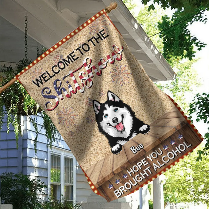 Personalized Dogs Flag Sign - Up to 5 Dogs - Gift Idea For Dog Lovers - Welcome To The Shitshow  Hope You Brought Alcohol