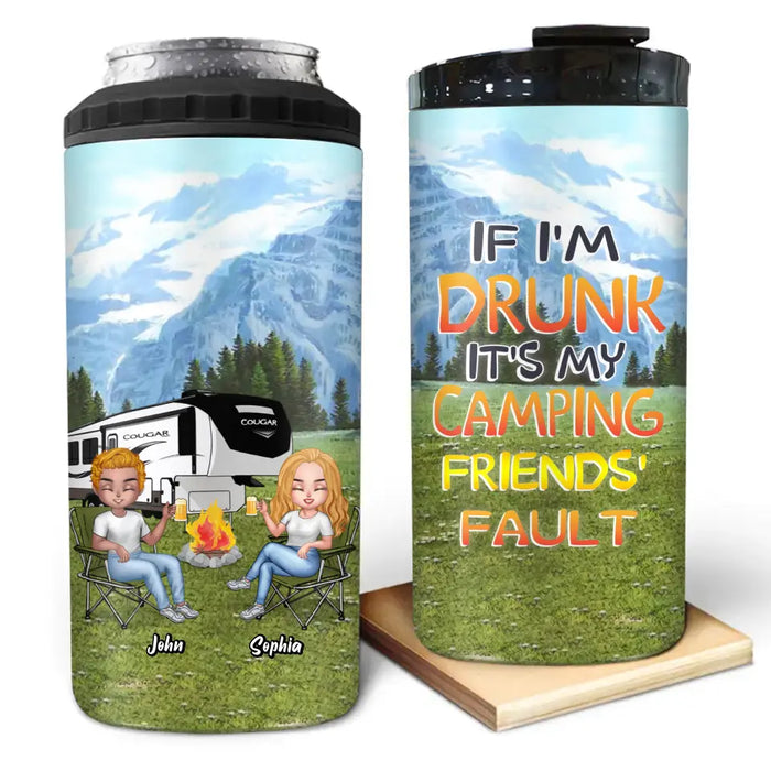Custom Camping Friends 4 In 1 Can Cooler Tumbler - Up to 6 People - Gift Idea For Friends/Couple/Camping Lovers - If I'm Drunk It's My Camping Friends' Fault