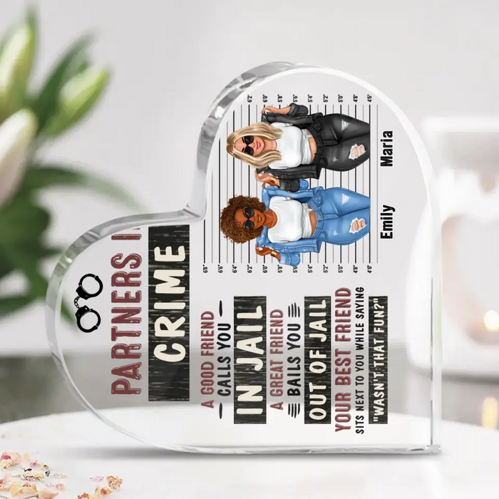 Personalized Besties/Sisters Acrylic Plaque - Gifts Idea for Besties/Friends/Sisters - A Good Friend Calls You In Jail A Great Friend Bails You Out Of Jail