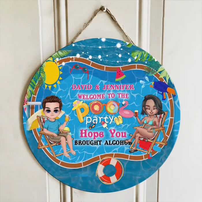 Personalized Beach Couple Door Sign - Gift For Beach Lovers/Couple - Welcome To The Pool Party Hope You Brought Alcohol