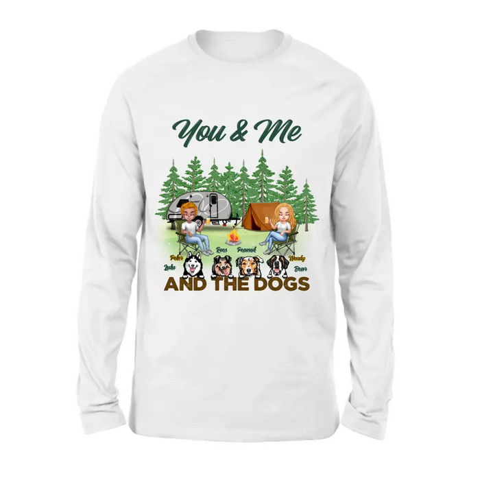 Personalized Couple with Dogs Camping Unisex T-shirt/Hoodie/Sweatshirt/Long Sleeve - Camping Lovers - You and Me And The Dogs