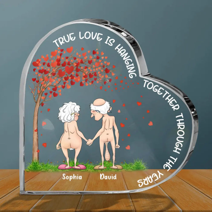 Personalized Old Couple Acrylic Plaque - True Love Is Hanging Together Through The Years - Gift Idea To Husband & Wife