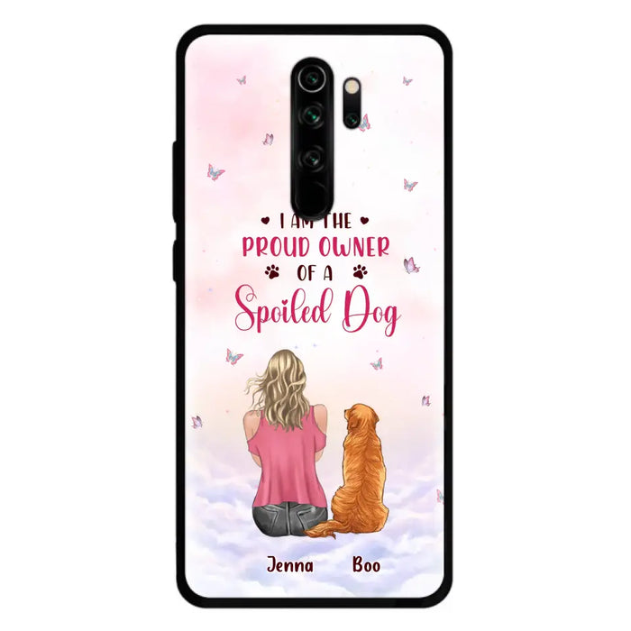 Personalized Dog Mom Phone Case - Up To 5 Dogs - Gift Idea For Dog Lovers - I Am The Proud Owner Of A Spoiled Dog - Case for Xiaomi/Huawei/Oppo