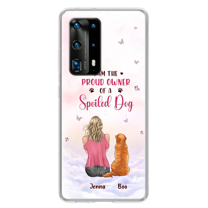 Personalized Dog Mom Phone Case - Up To 5 Dogs - Gift Idea For Dog Lovers - I Am The Proud Owner Of A Spoiled Dog - Case for Xiaomi/Huawei/Oppo