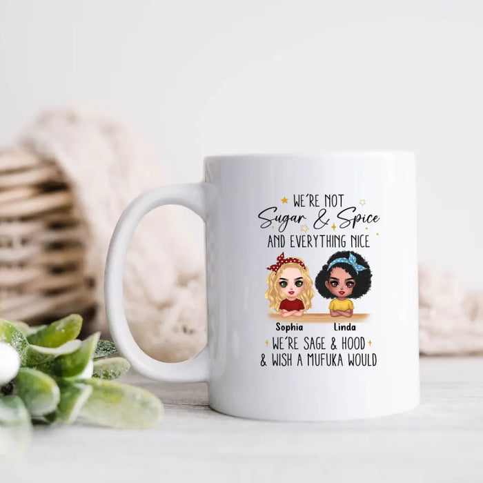 Personalized Besties Coffee Mug - Gift Idea For Best Friends/Besties - We're Not Sugar & Spice And Everything Nice