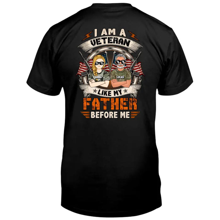 Personalized Veteran Shirt/Hoodie - Gift For Veteran/Father Daughter - I Am Veteran Like My Father Before Me