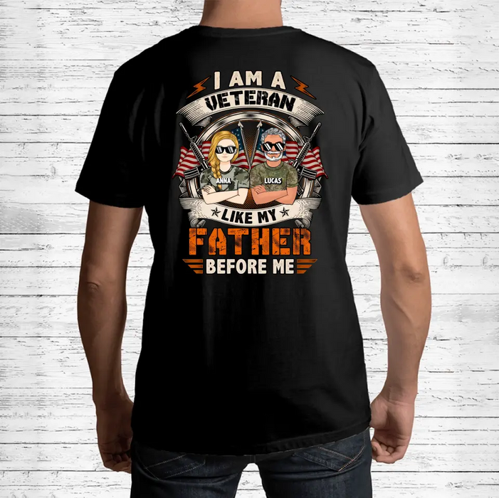 Personalized Veteran Shirt/Hoodie - Gift For Veteran/Father Daughter - I Am Veteran Like My Father Before Me
