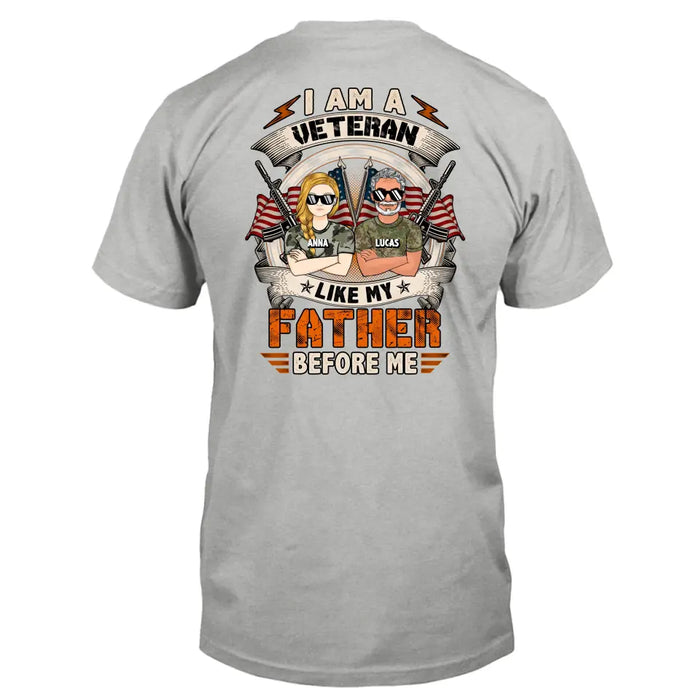 Personalized Veteran Shirt/Hoodie - Gift For Veteran/Father Daughter - I Am Veteran Like My Father Before Me