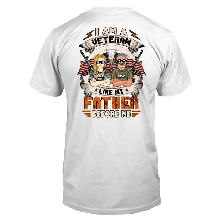 Personalized Veteran Shirt/Hoodie - Gift For Veteran/Father Daughter - I Am Veteran Like My Father Before Me