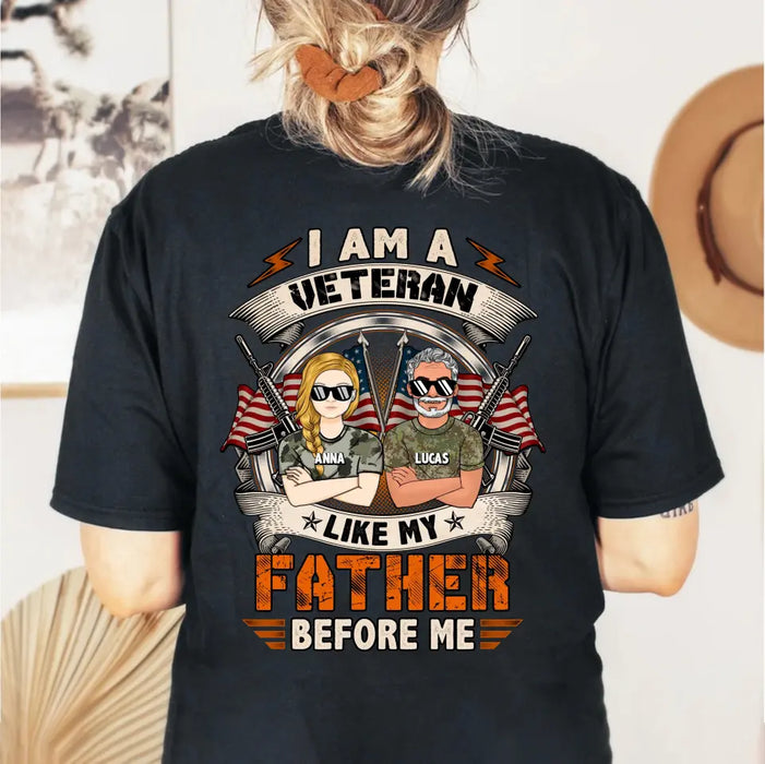 Personalized Veteran Shirt/Hoodie - Gift For Veteran/Father Daughter - I Am Veteran Like My Father Before Me