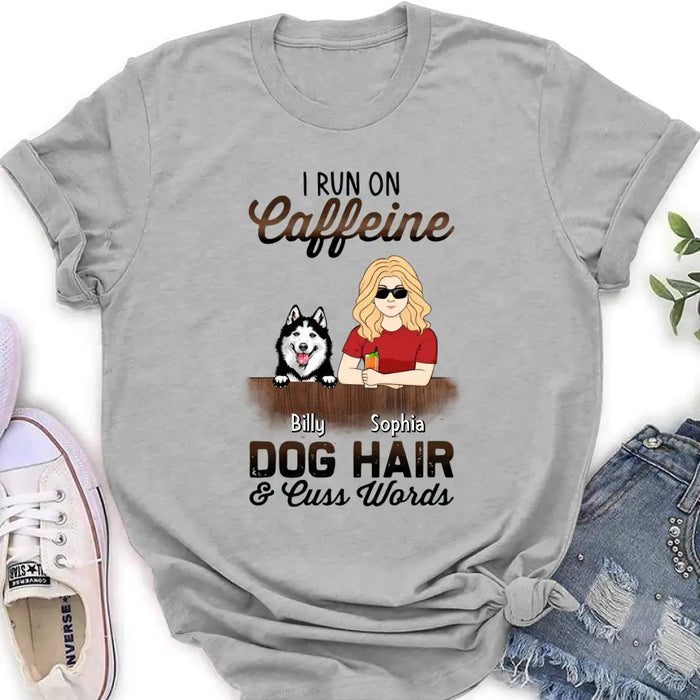 Personalized Pet Mom Shirt/Hoodie - Up to 4 Dogs/Cats/Horses - Gift Idea For Pet Lovers - I Run On Caffeine Dog Hair & Cuss Words