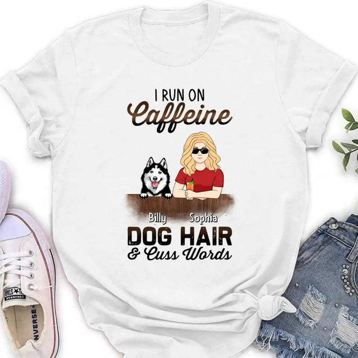 Personalized Pet Mom Shirt/Hoodie - Up to 4 Dogs/Cats/Horses - Gift Idea For Pet Lovers - I Run On Caffeine Dog Hair & Cuss Words