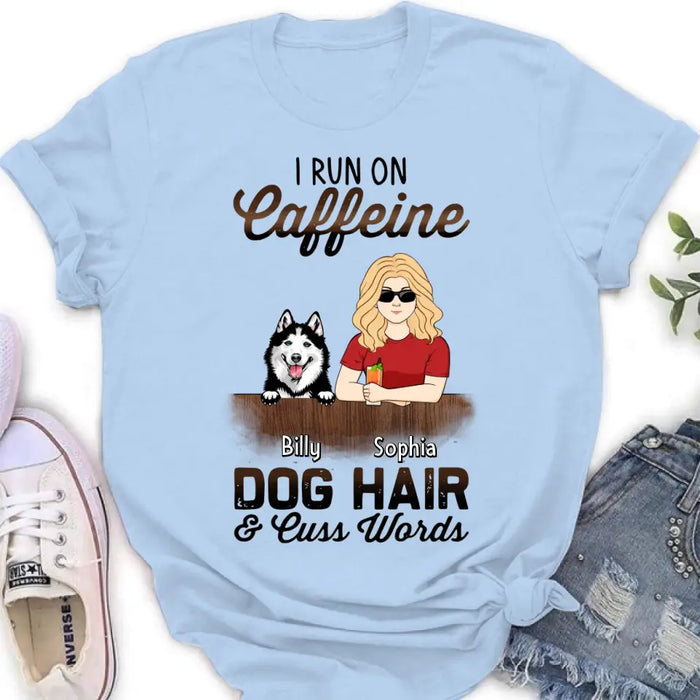 Personalized Pet Mom Shirt/Hoodie - Up to 4 Dogs/Cats/Horses - Gift Idea For Pet Lovers - I Run On Caffeine Dog Hair & Cuss Words