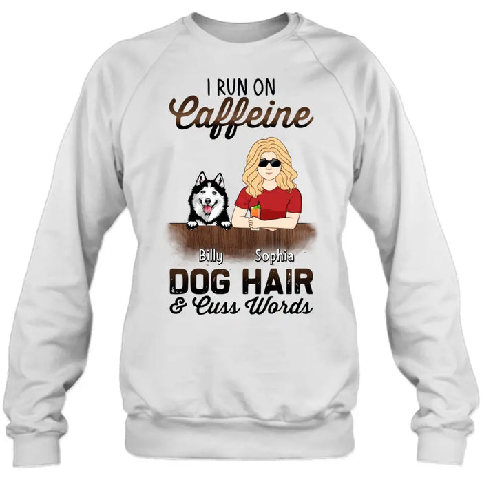 Personalized Pet Mom Shirt/Hoodie - Up to 4 Dogs/Cats/Horses - Gift Idea For Pet Lovers - I Run On Caffeine Dog Hair & Cuss Words