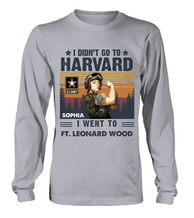 Personalized Female Veteran Shirt/Hoodie - Gift Idea for Veteran/Mom/Grandma - I Didn't Go To Harvard