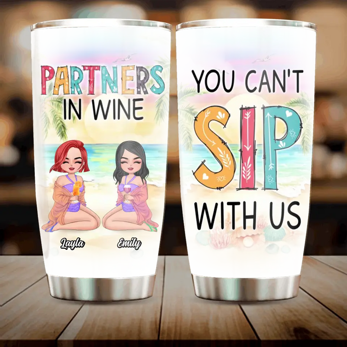Personalized Best Friends Tumbler - Gift Idea For Besties/Friends/Summer Vacation - Up to 4 Girls - You Can't Sip With Us