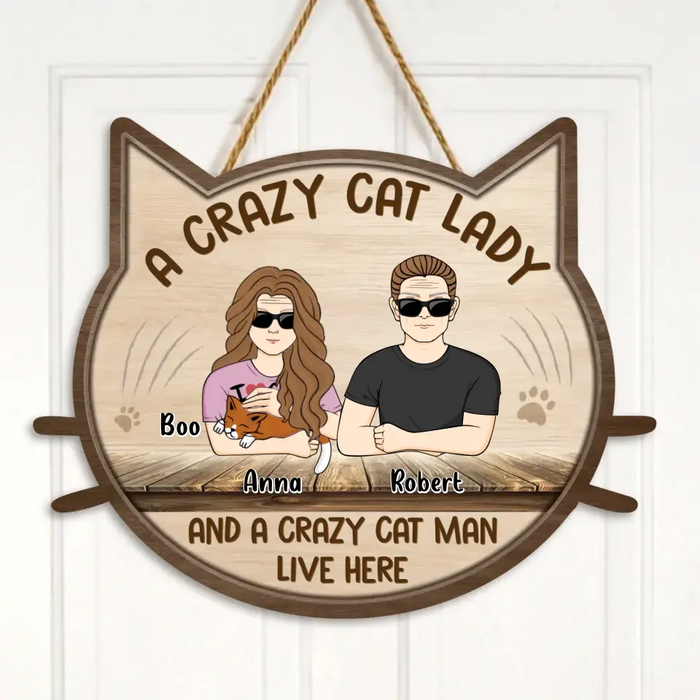 Personalized Cat Couple Wooden Sign - Up to 4 Cats - Best Gift Idea for Cat Lovers/Couple - A Crazy Cat Lady And A Crazy Cat Man Live Here