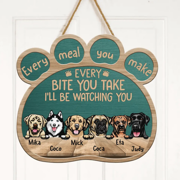 Personalized Dog Paw Door Sign - Up to 6 Dogs - Best Gift For Dog Lovers - Every Meal You Make