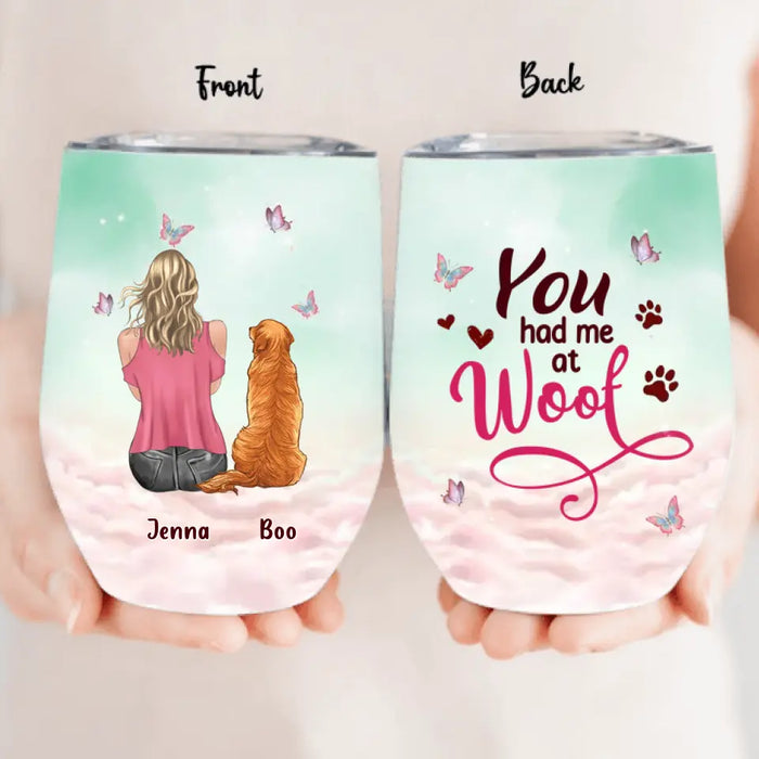 Personalized Dog Mom Wine Tumbler - Up to 5 Dogs - Gift Idea For Dog Lovers - You Had Me At Woof