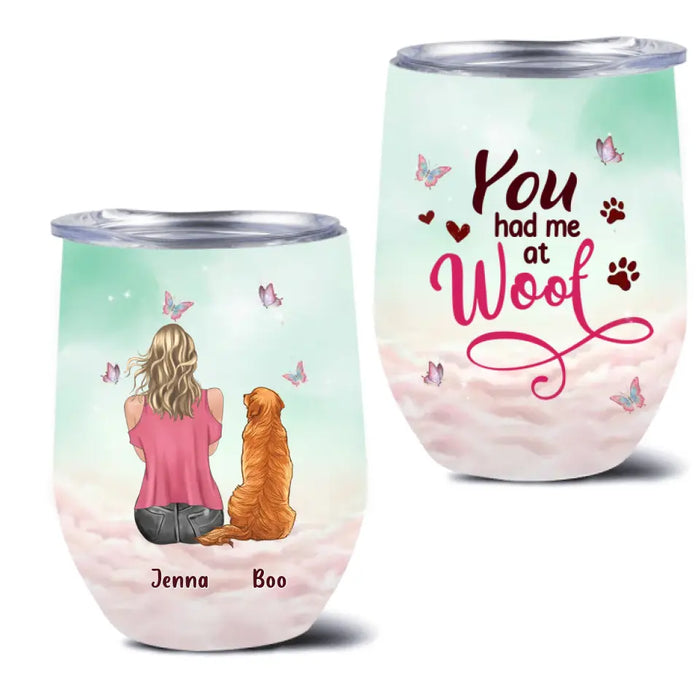 Personalized Dog Mom Wine Tumbler - Up to 5 Dogs - Gift Idea For Dog Lovers - You Had Me At Woof