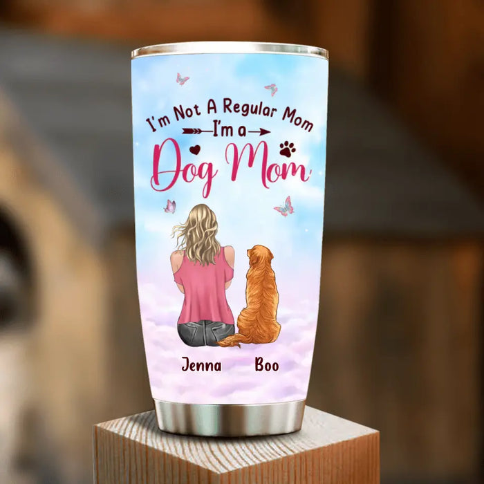 Personalized Dog Mom Tumbler - Up to 5 Dogs - Gift Idea For Dog Lovers - I'm Not A Regular Mom I'm A Dog Mom