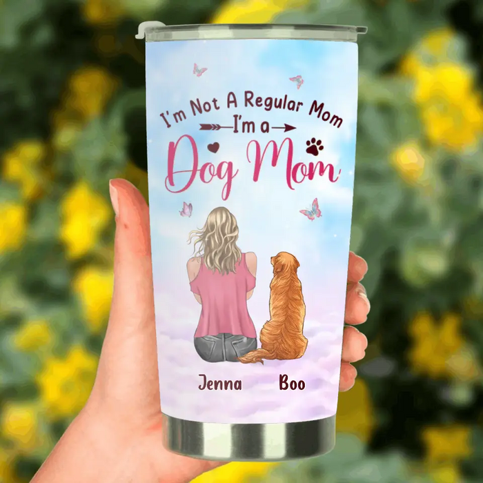 Personalized Dog Mom Tumbler - Up to 5 Dogs - Gift Idea For Dog Lovers - I'm Not A Regular Mom I'm A Dog Mom