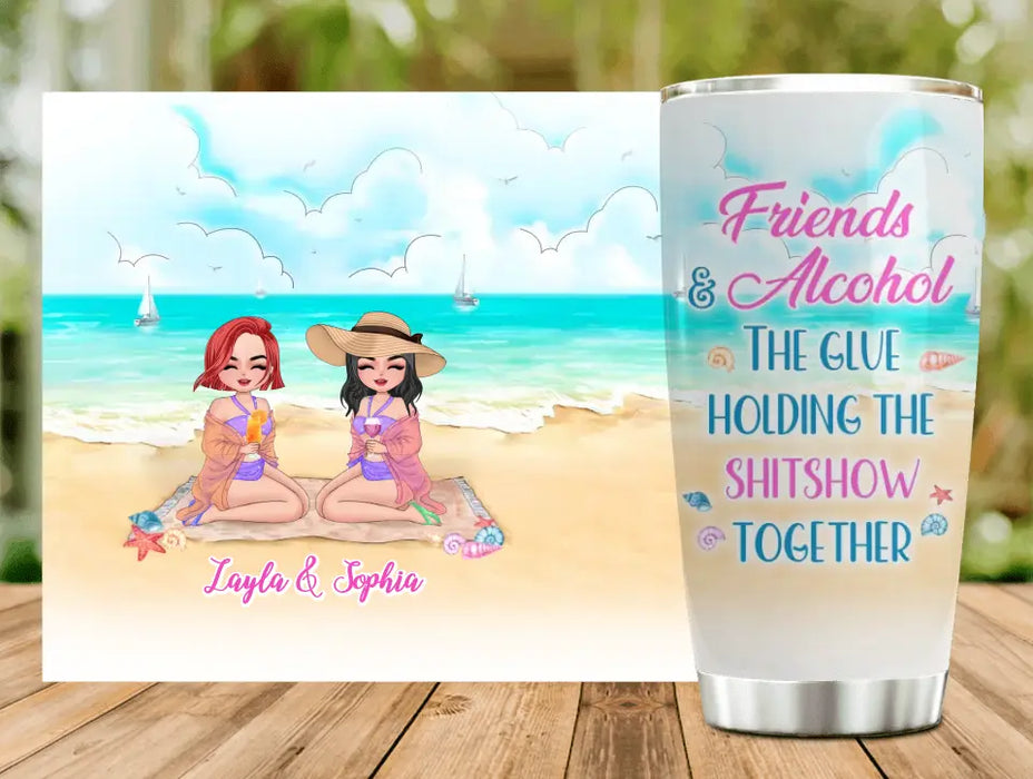 Personalized Beach Friends Tumbler - Gift Idea for Friends/Besties - Friends & Alcohol The Glue Holding The Shitshow Together