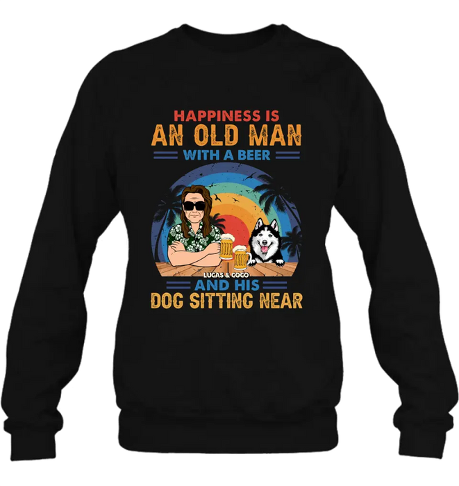 Personalized Dog Shirt/Hoodie - Gift Idea For Dog Lovers - Happiness Is An Old Man With A Beer And His Dog Sitting Near
