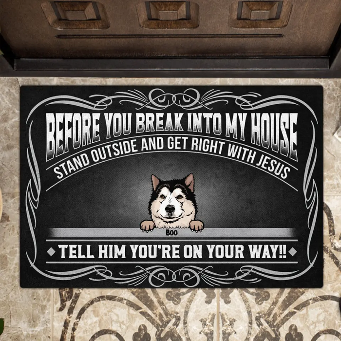Personalized Dog Doormat - Up to 6 Dogs - Gift Idea For Dog Lovers - Before You Break Into My House