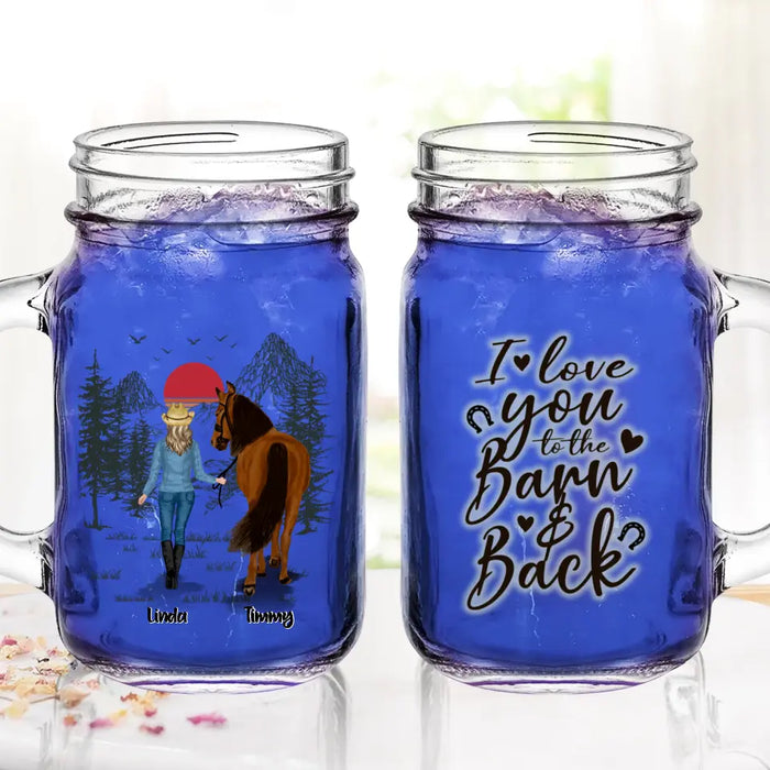 Personalized Horse Girl Mason Jug With Straw - Up to 6 Horses - Best Gift For Horse Lover - I Love You To The Barn & Back