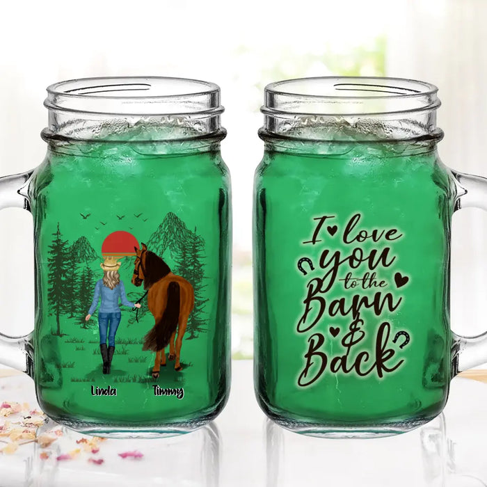 Personalized Horse Girl Mason Jug With Straw - Up to 6 Horses - Best Gift For Horse Lover - I Love You To The Barn & Back