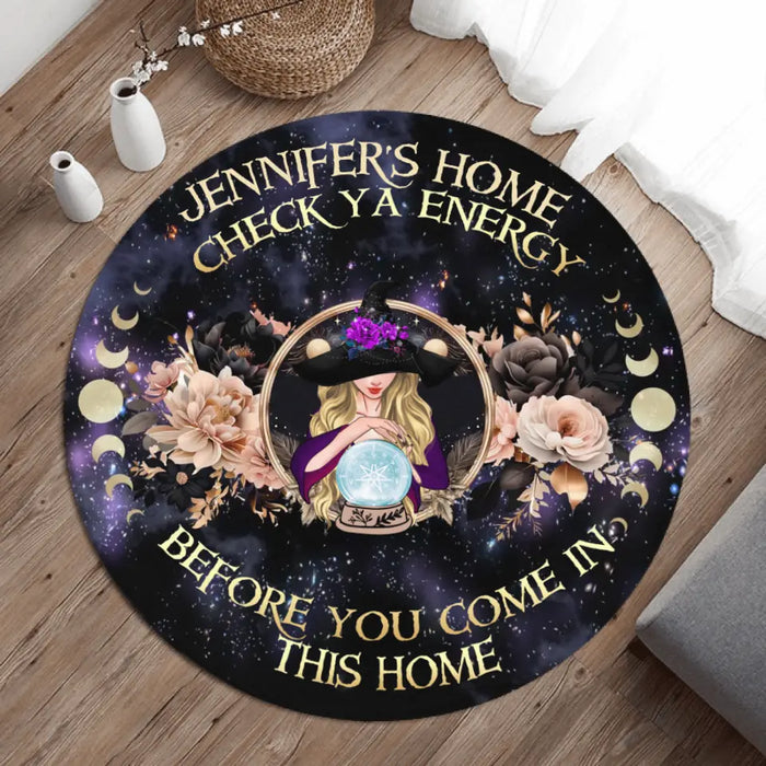 Personalized Witch Round Rug - Gift Idea For Halloween/Wicca Decor/Pagan Decor - Check Ya Energy Before You Come In This Home