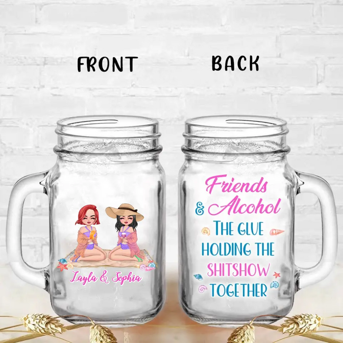Personalized Beach Friends Mason Jug - Gift Idea for Friends/Besties - Friends & Alcohol The Glue Holding The Shitshow Together