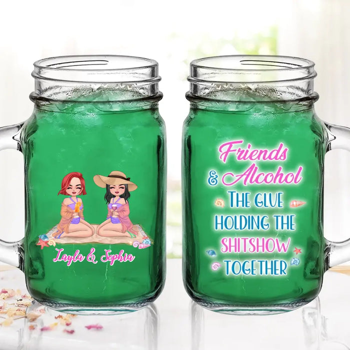 Personalized Beach Friends Mason Jug - Gift Idea for Friends/Besties - Friends & Alcohol The Glue Holding The Shitshow Together