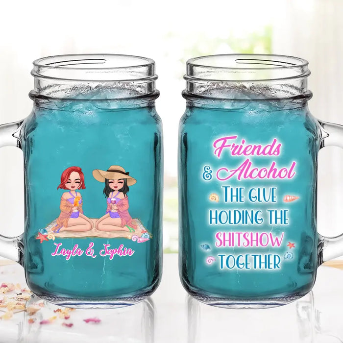 Personalized Beach Friends Mason Jug - Gift Idea for Friends/Besties - Friends & Alcohol The Glue Holding The Shitshow Together