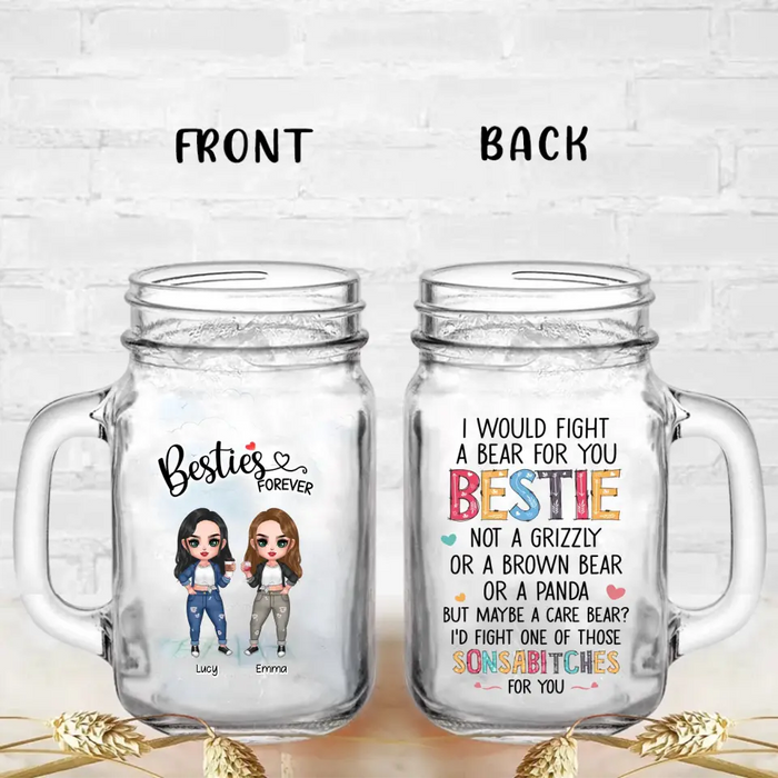 Personalized Besties Mason Jug - Up To 4 Girls - Gift Idea For Sisters/Friends/BFF - I Would Fight A Bear For You