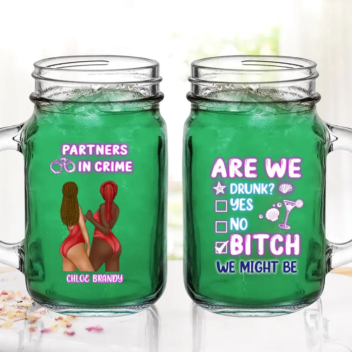 Personalized Besties Beach Mason Jug - Gift Idea For Besties/Friends/Beach Lovers - Are We Drunk Yes No Bitch We Might Be