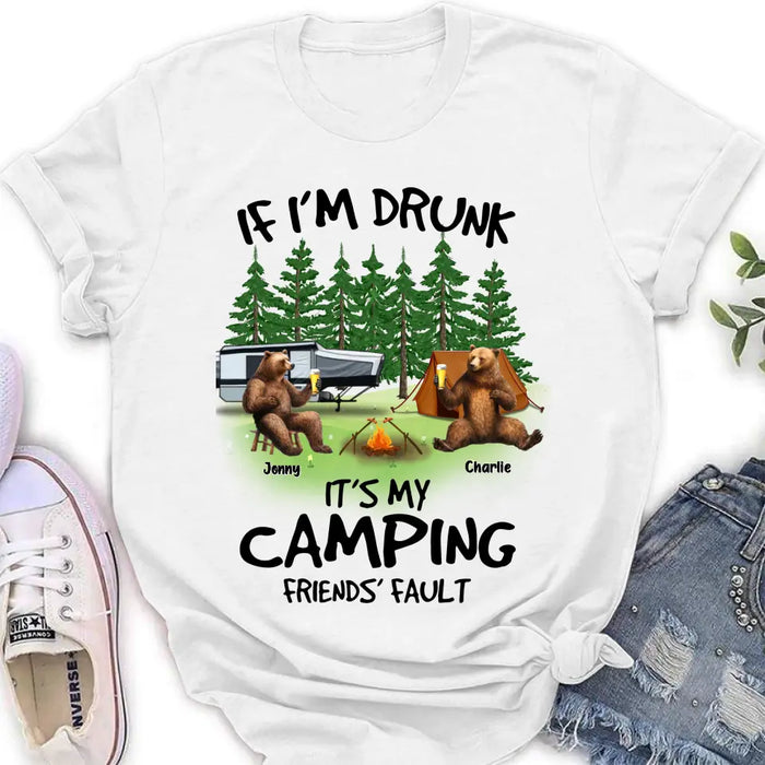 Personalized Camping Friends Shirt/Hoodie - Up to 7 Bears - Gift Idea for Camping Lovers/Friends - If I'm Drunk It's My Camping Friends' Fault