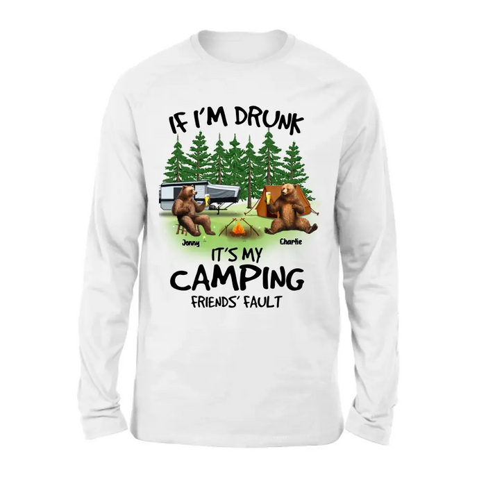 Personalized Camping Friends Shirt/Hoodie - Up to 7 Bears - Gift Idea for Camping Lovers/Friends - If I'm Drunk It's My Camping Friends' Fault