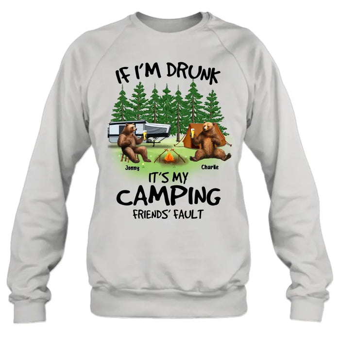 Personalized Camping Friends Shirt/Hoodie - Up to 7 Bears - Gift Idea for Camping Lovers/Friends - If I'm Drunk It's My Camping Friends' Fault